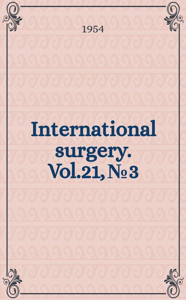 International surgery. Vol.21, №3
