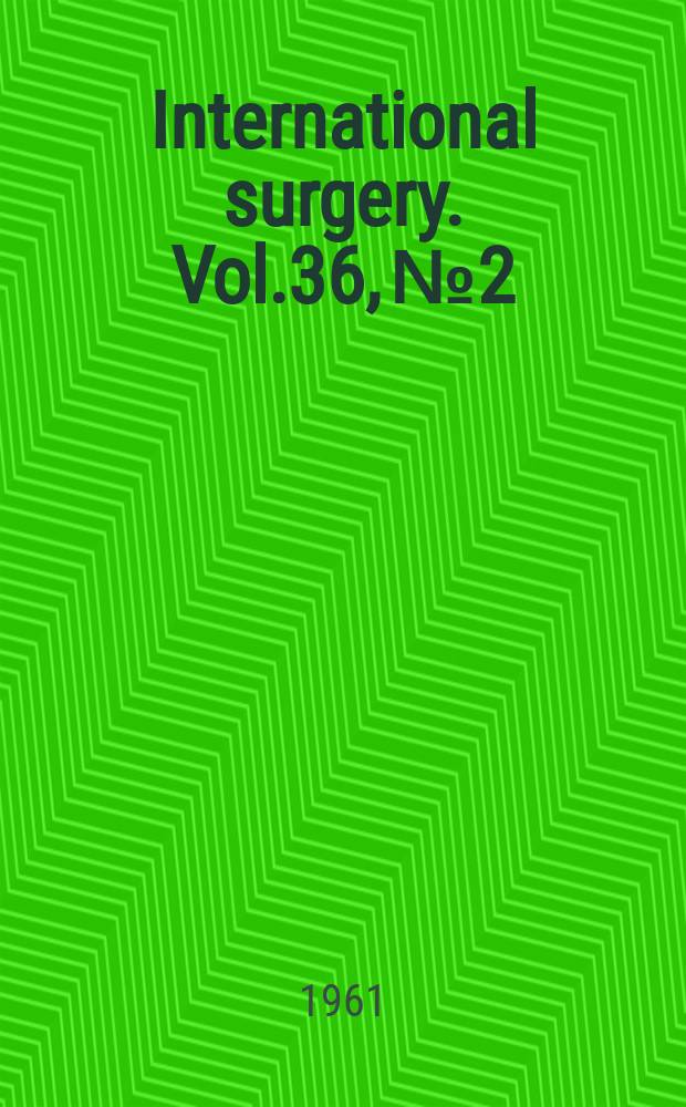 International surgery. Vol.36, №2