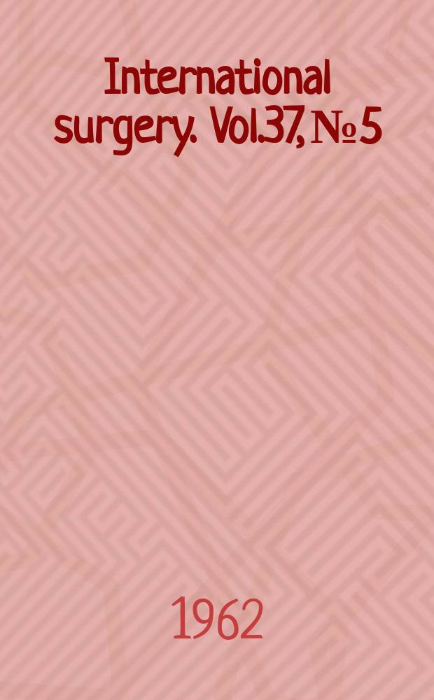 International surgery. Vol.37, №5