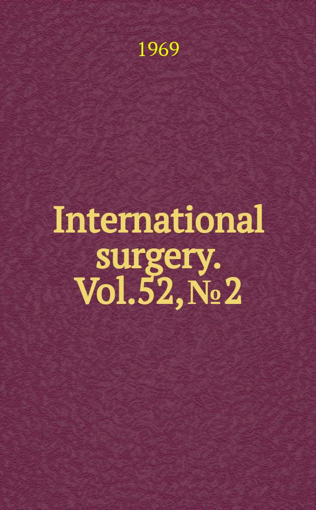 International surgery. Vol.52, №2