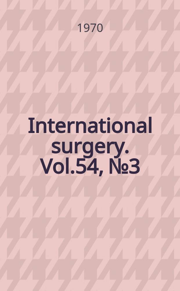 International surgery. Vol.54, №3