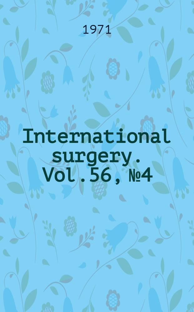 International surgery. Vol.56, №4