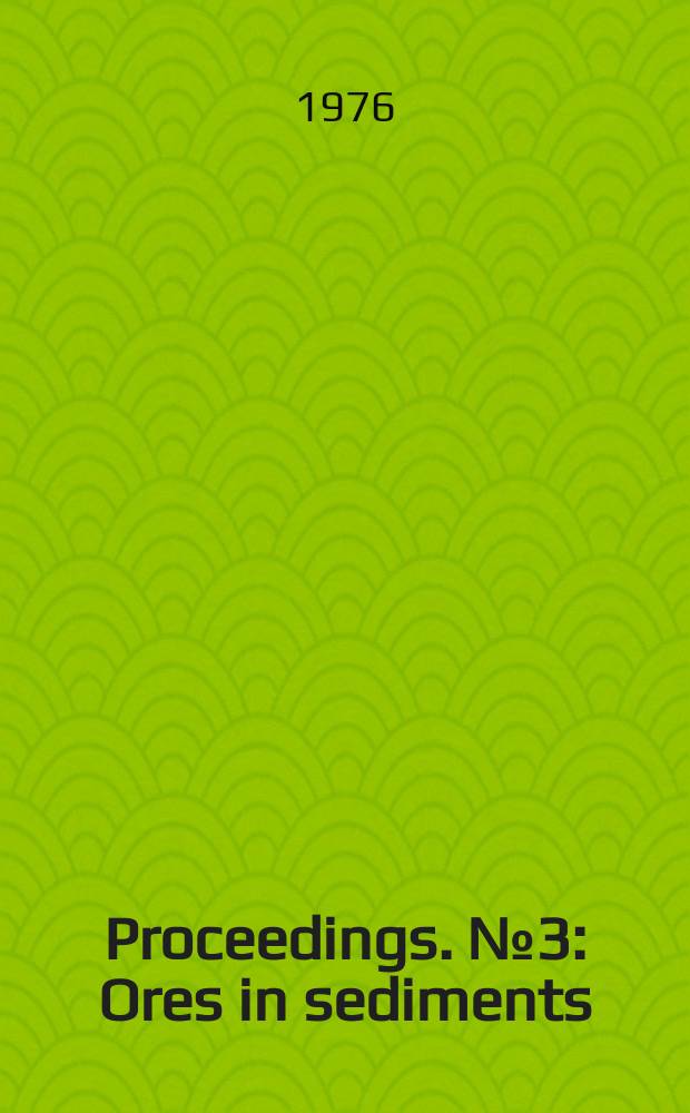 [Proceedings]. №3 : Ores in sediments