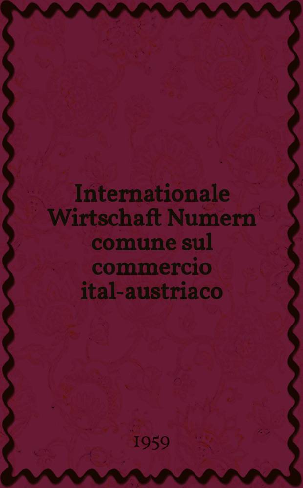Internationale Wirtschaft Numern comune sul commercio italo- austriaco