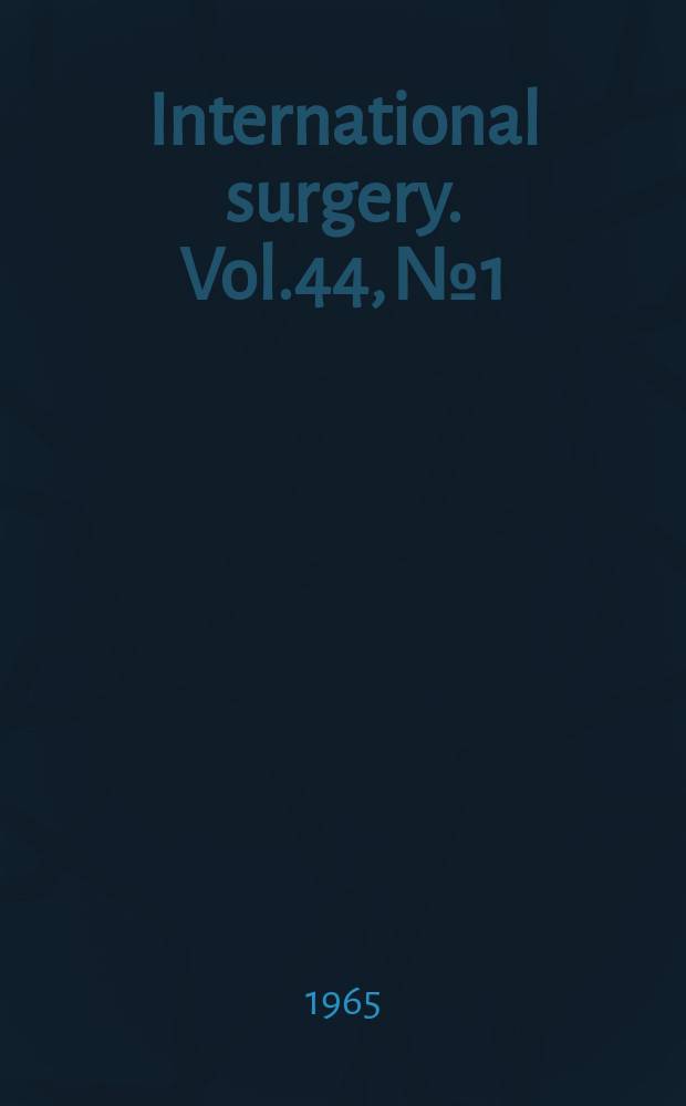 International surgery. Vol.44, №1