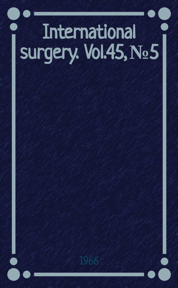 International surgery. Vol.45, №5