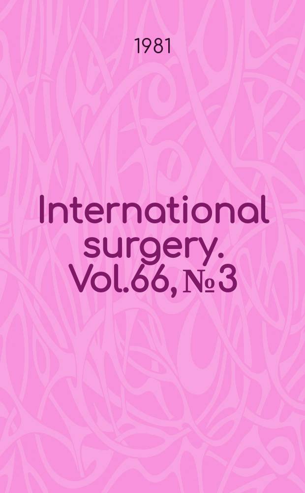 International surgery. Vol.66, №3