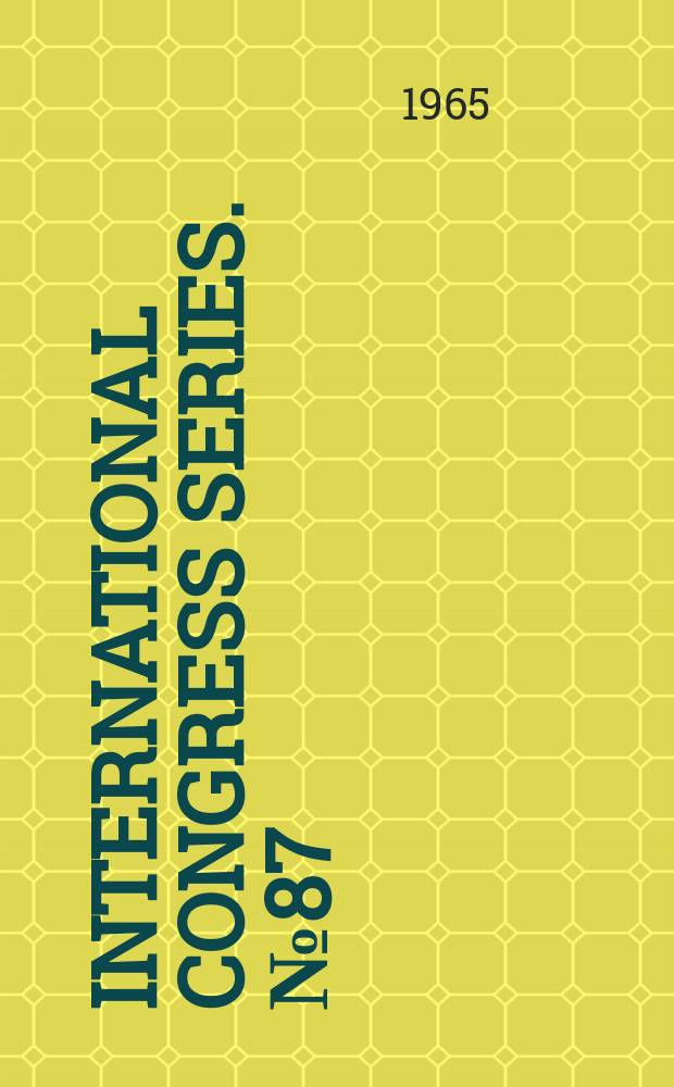 International congress series. №87 : International physiological congress,23d. Tokyo. 1965. Lectures and symposia
