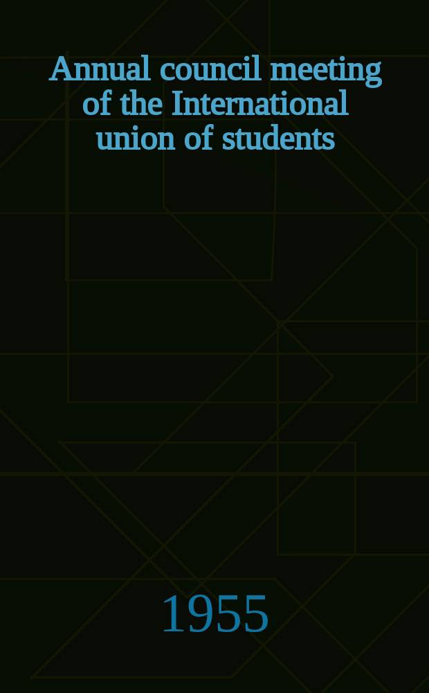 Annual council meeting of the International union of students