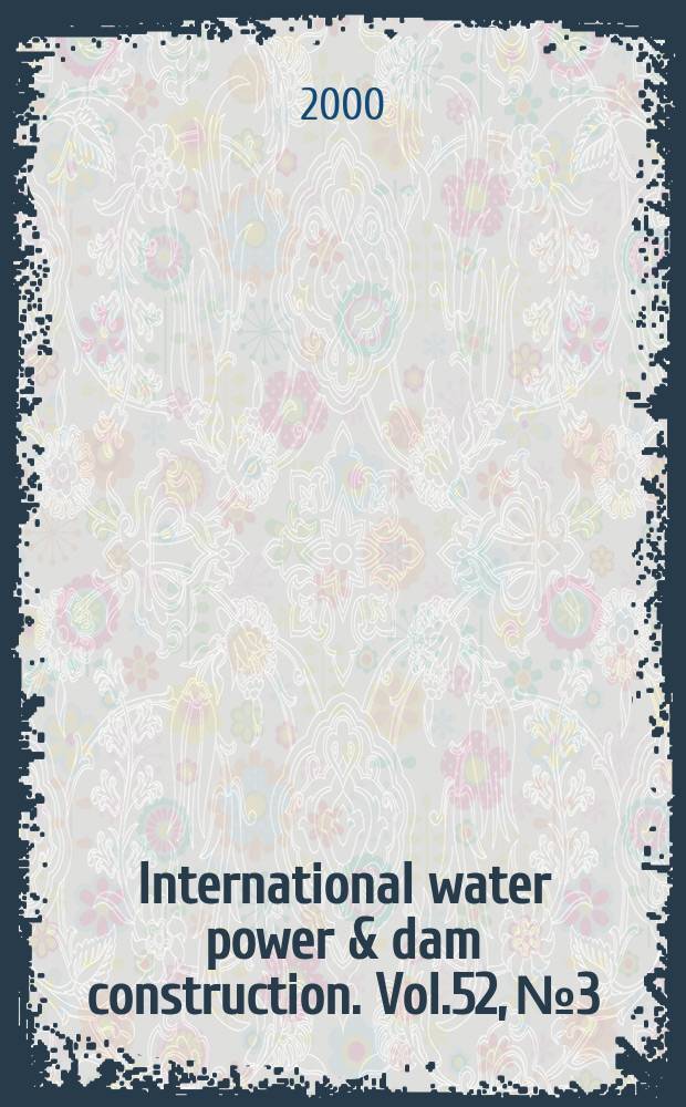 International water power & dam construction. Vol.52, №3