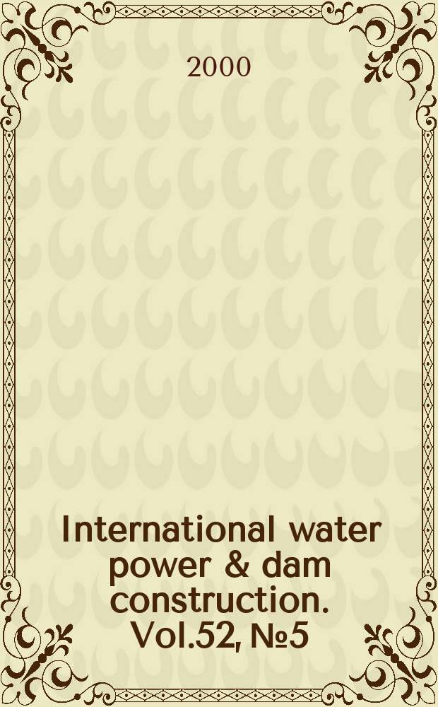 International water power & dam construction. Vol.52, №5