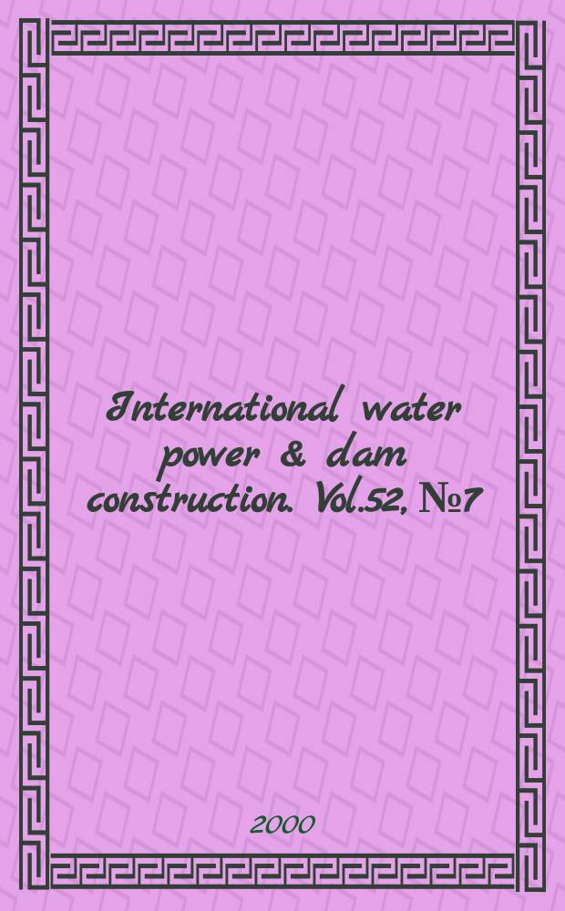 International water power & dam construction. Vol.52, №7