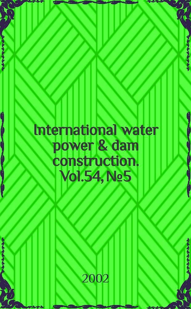 International water power & dam construction. Vol.54, №5