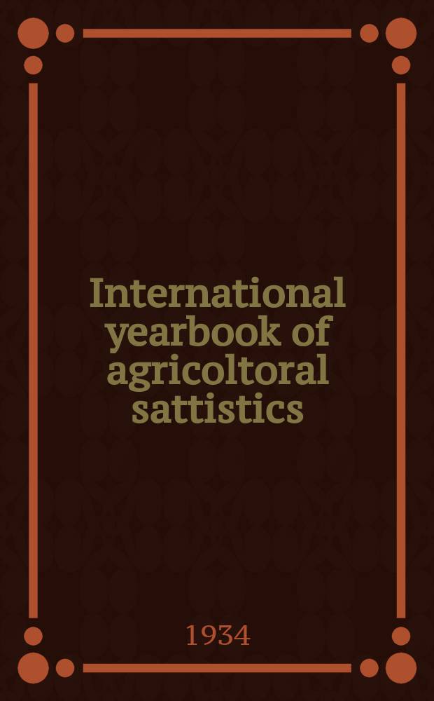 International yearbook of agricoltoral sattistics