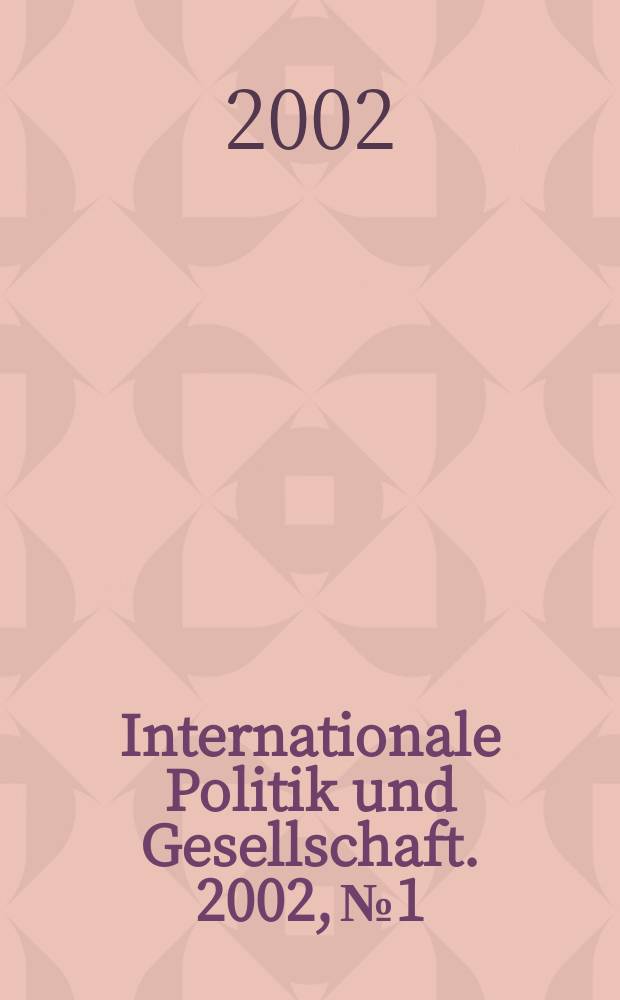 Internationale Politik und Gesellschaft. 2002, №1