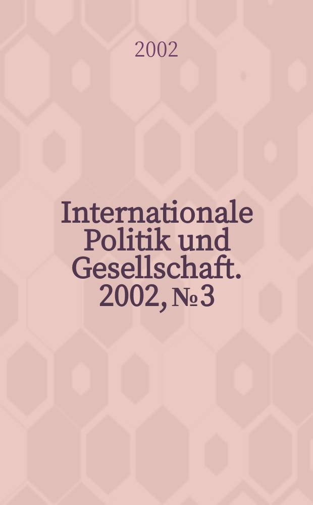 Internationale Politik und Gesellschaft. 2002, №3