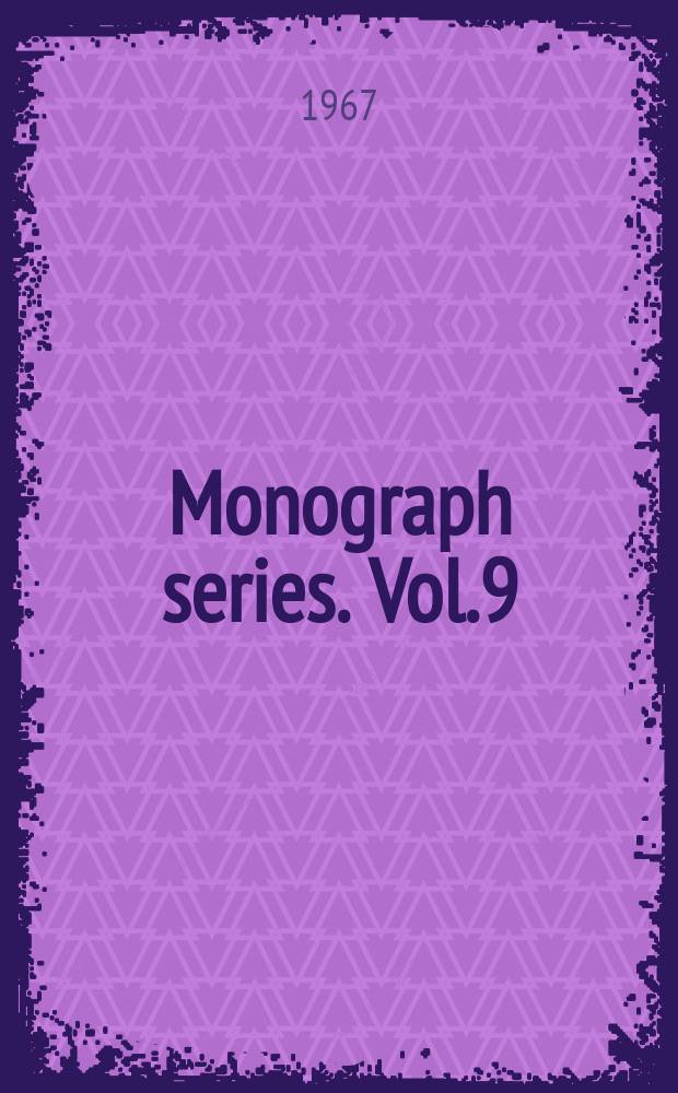 Monograph series. Vol.9 : Proceeding of the International Cancer Congress