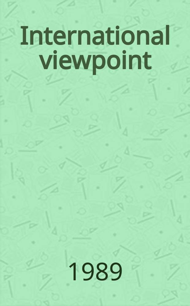 International viewpoint : A fortnightly rev. of news a. analysis publ. under the auspices of United Secretariat of the 4th International