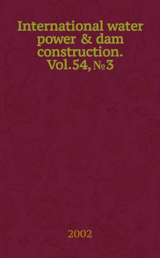 International water power & dam construction. Vol.54, №3