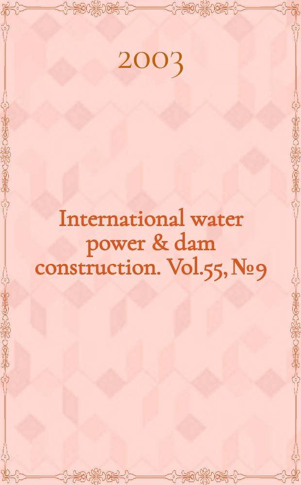 International water power & dam construction. Vol.55, №9