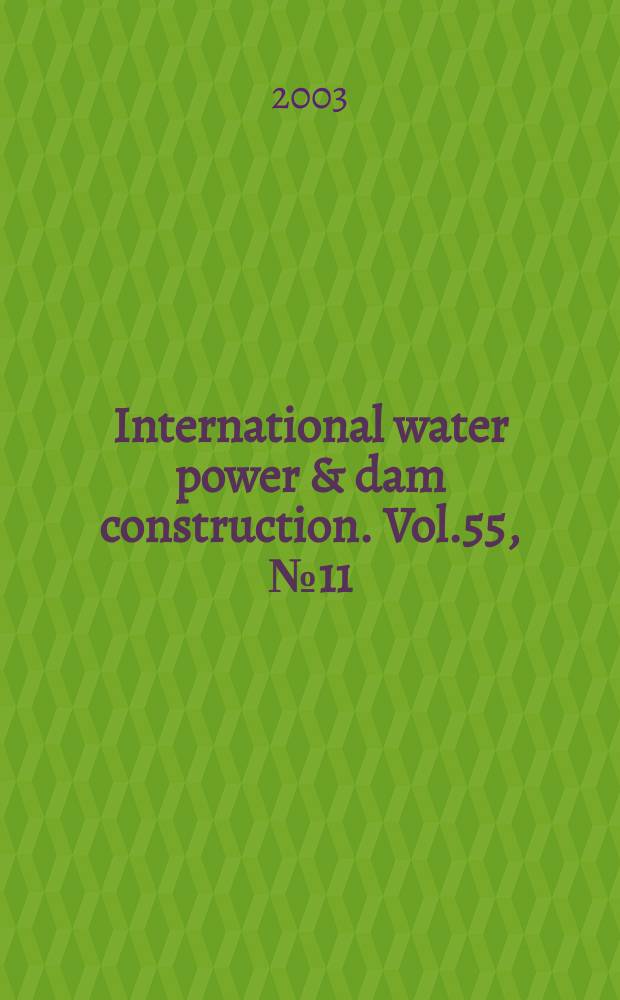 International water power & dam construction. Vol.55, №11