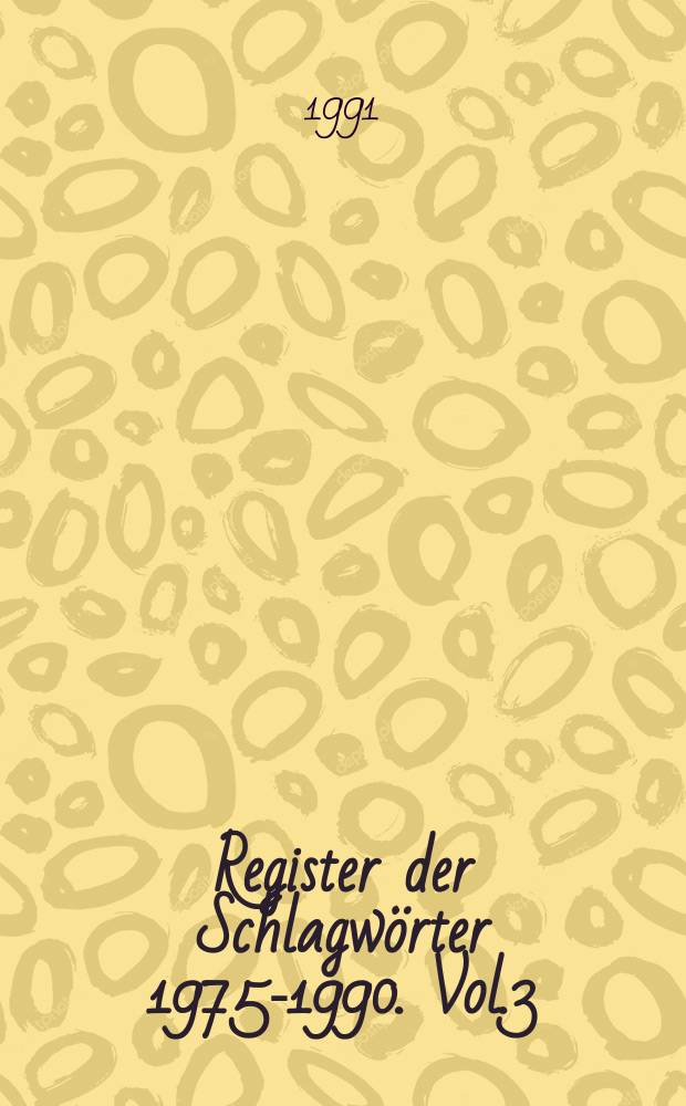 Register der Schlagwörter 1975-1990. Vol.3