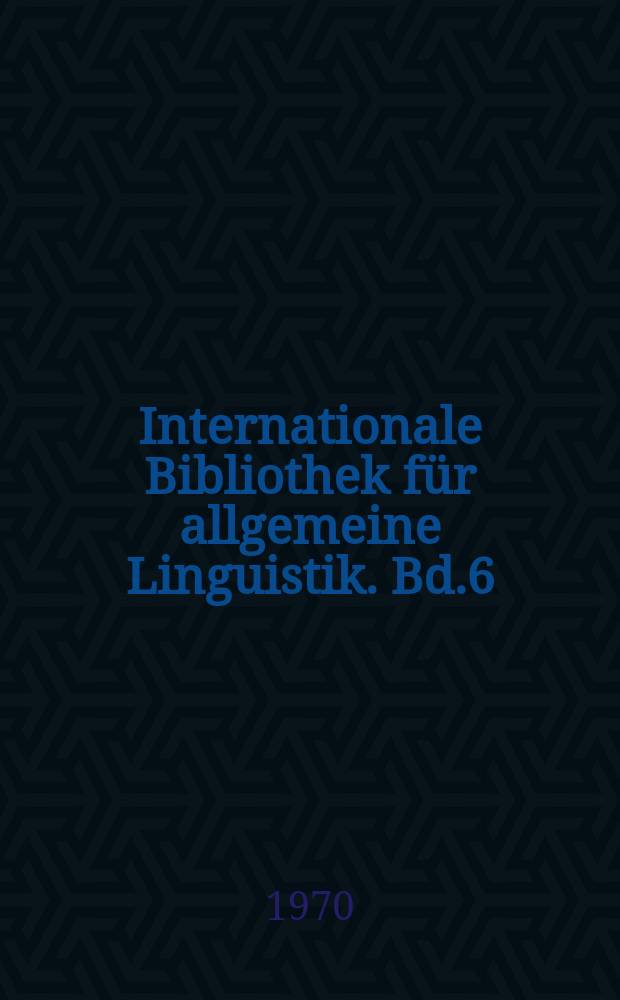 Internationale Bibliothek für allgemeine Linguistik. Bd.6 : Zur Semiologie des literaturischen