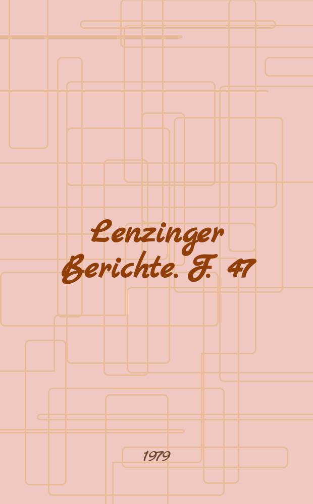 Lenzinger Berichte. F. 47