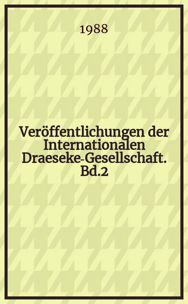 Veröffentlichungen der Internationalen Draeseke-Gesellschaft. Bd.2 : Draeseke und Liszt