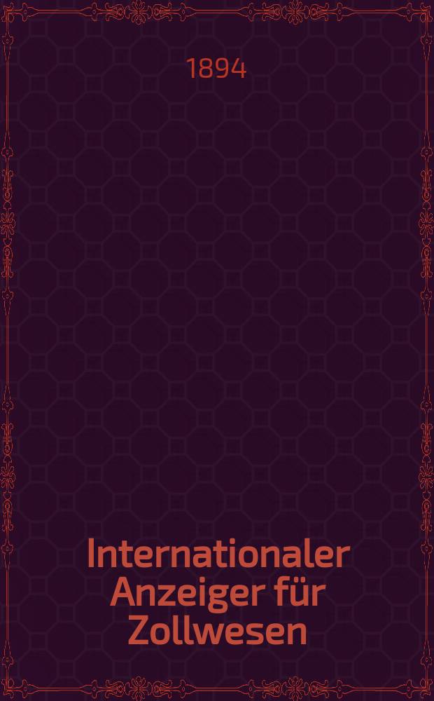 Internationaler Anzeiger für Zollwesen : Organ des internationalen Vereins für Veröffentlichung von Zolltarifen. H.93, 1893/1894 : Schweden