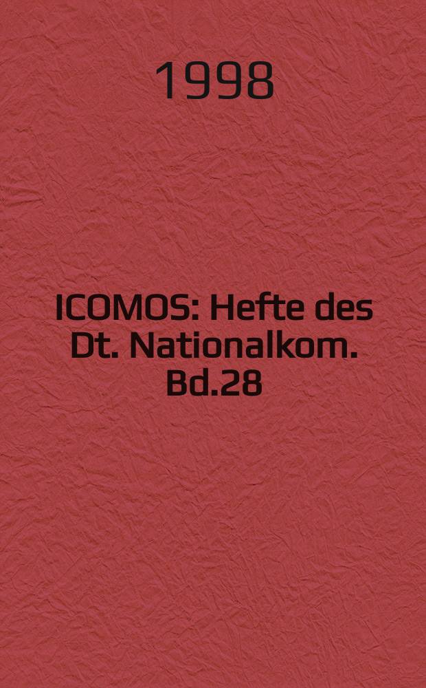 ICOMOS : Hefte des Dt. Nationalkom. Bd.28 : Die Gartenkunst des Barock