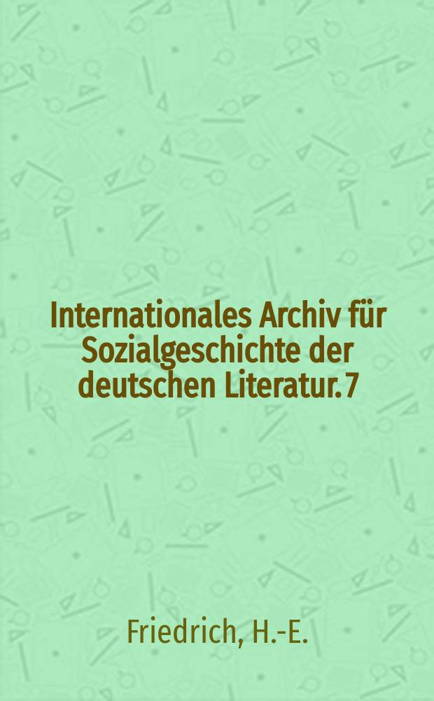 Internationales Archiv für Sozialgeschichte der deutschen Literatur. 7 : Science Fiction in der deutschsprachigen ...