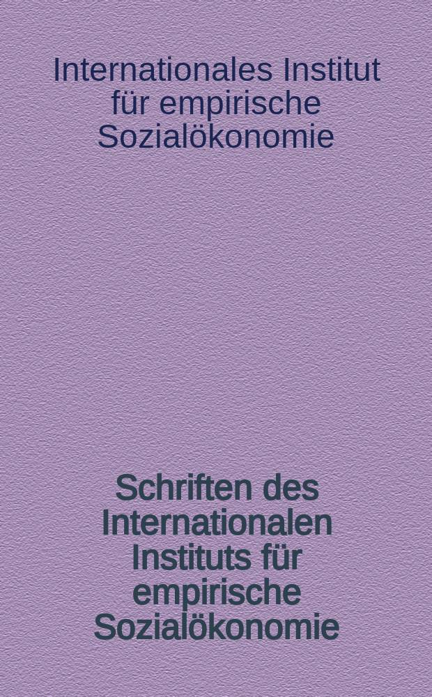 Schriften des Internationalen Instituts für empirische Sozialökonomie (INIFES)