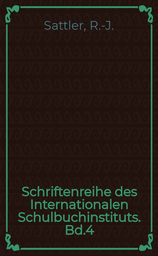 Schriftenreihe des Internationalen Schulbuchinstituts. Bd.4 : Die Französische Revolution in europäischen Schulbüchern