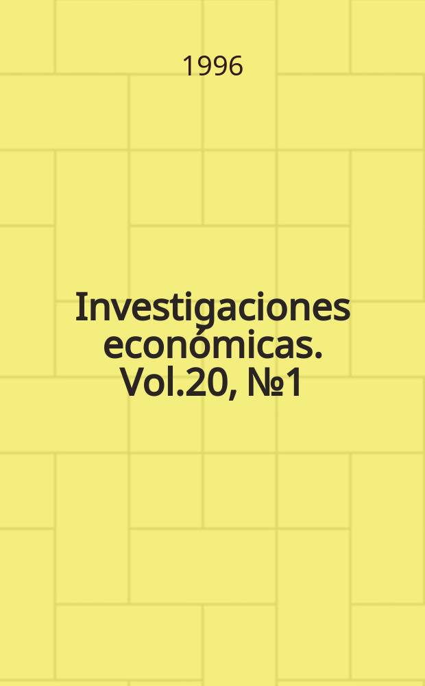 Investigaciones económicas. Vol.20, №1