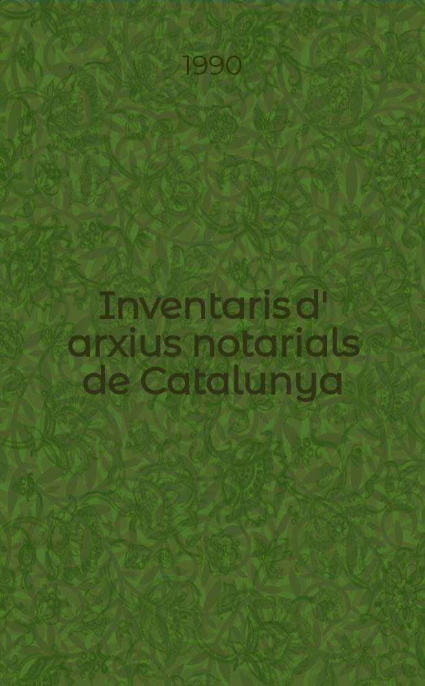 Inventaris d' arxius notarials de Catalunya
