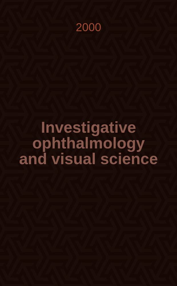 Investigative ophthalmology and visual science : A journal of clinical a basic research. Offic. publ. of the Assoc. for research in vision a. ophthalmology. Vol.41, №4