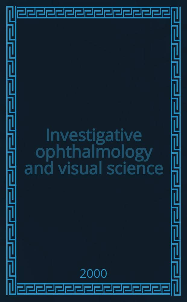 Investigative ophthalmology and visual science : A journal of clinical a basic research. Offic. publ. of the Assoc. for research in vision a. ophthalmology. Vol.41, №13