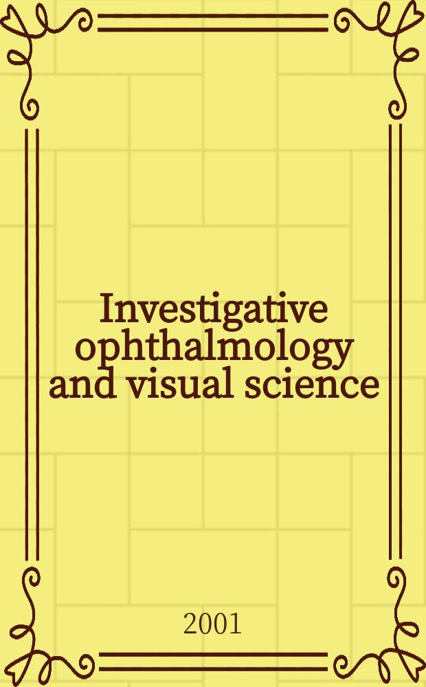 Investigative ophthalmology and visual science : A journal of clinical a basic research. Offic. publ. of the Assoc. for research in vision a. ophthalmology. Vol.42, №5