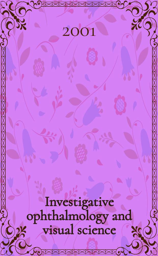 Investigative ophthalmology and visual science : A journal of clinical a basic research. Offic. publ. of the Assoc. for research in vision a. ophthalmology. Vol.42, №6