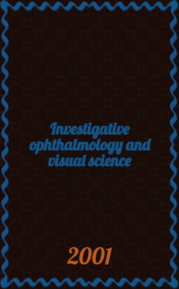 Investigative ophthalmology and visual science : A journal of clinical a basic research. Offic. publ. of the Assoc. for research in vision a. ophthalmology. Vol.42, №12