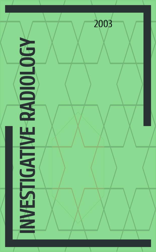 Investigative radiology : Clinical and laboratory studies in diagnosis. Vol.38, №6 : (Contrast media research)