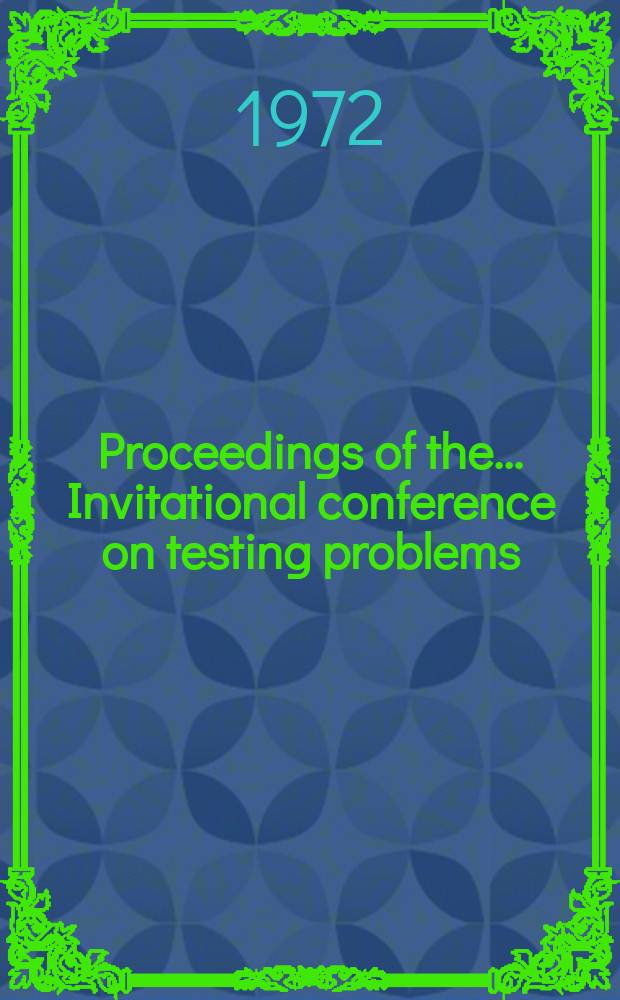 Proceedings of the ... Invitational conference on testing problems