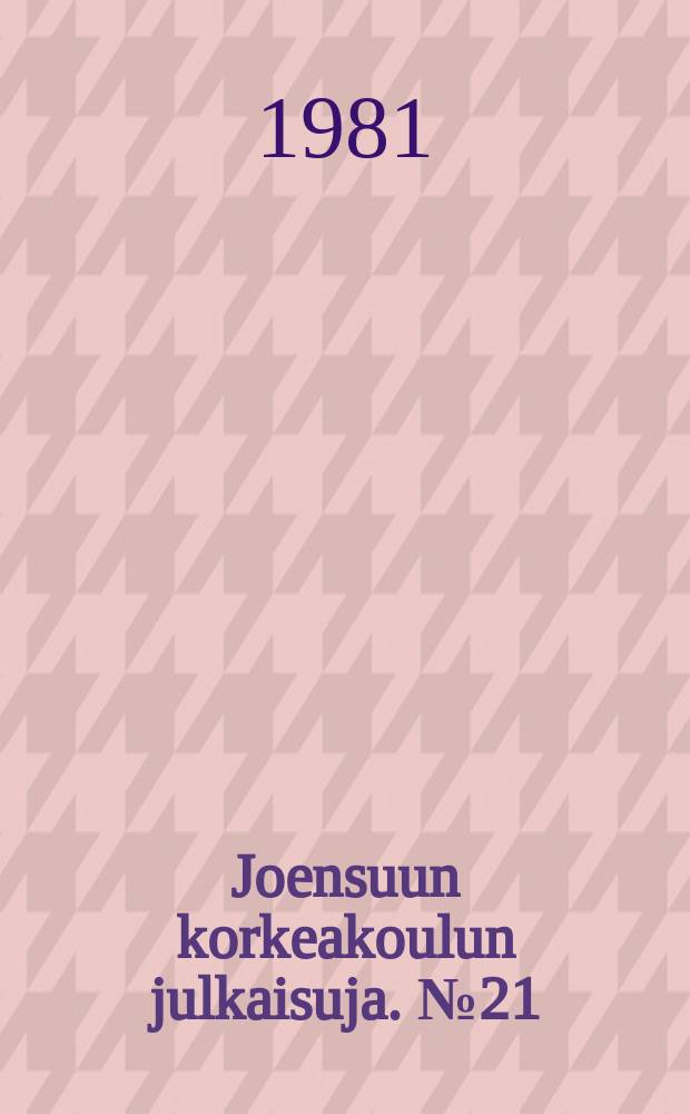 Joensuun korkeakoulun julkaisuja. №21 : An exercise in syntactic definition ...