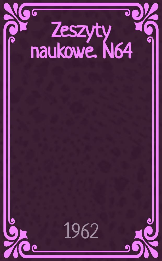 Zeszyty naukowe. N64