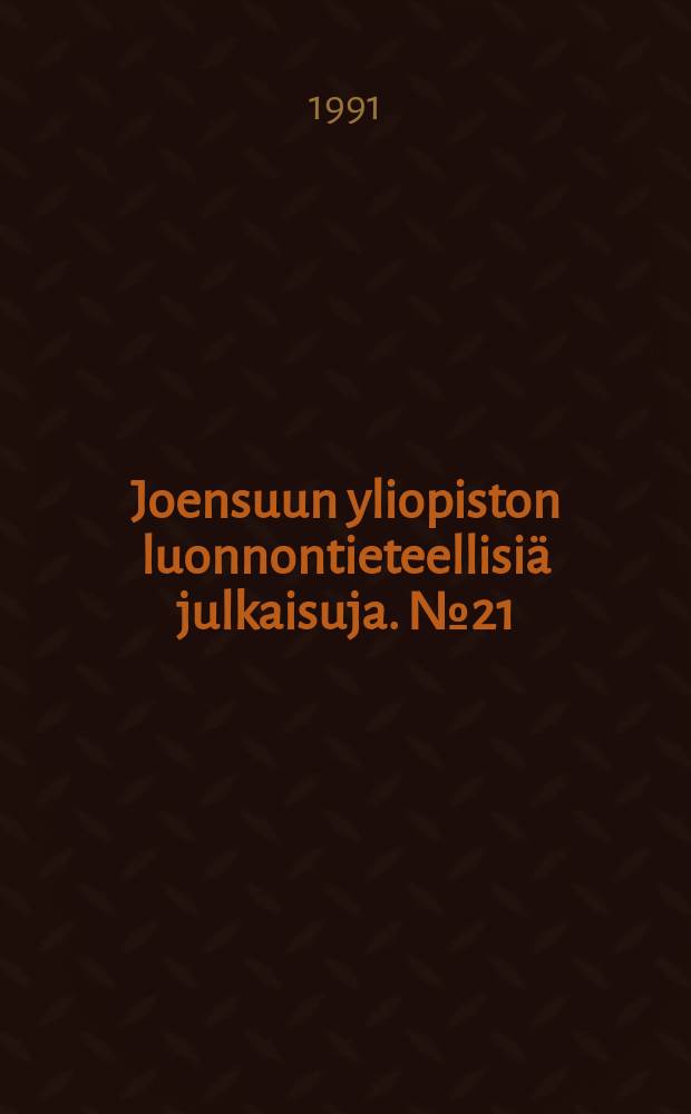 Joensuun yliopiston luonnontieteellisiä julkaisuja. №21 : Studies on the information storage ...