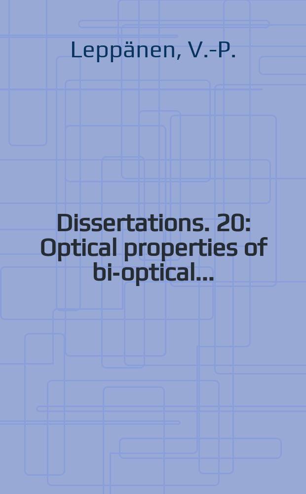 Dissertations. 20 : Optical properties of bio- optical ...