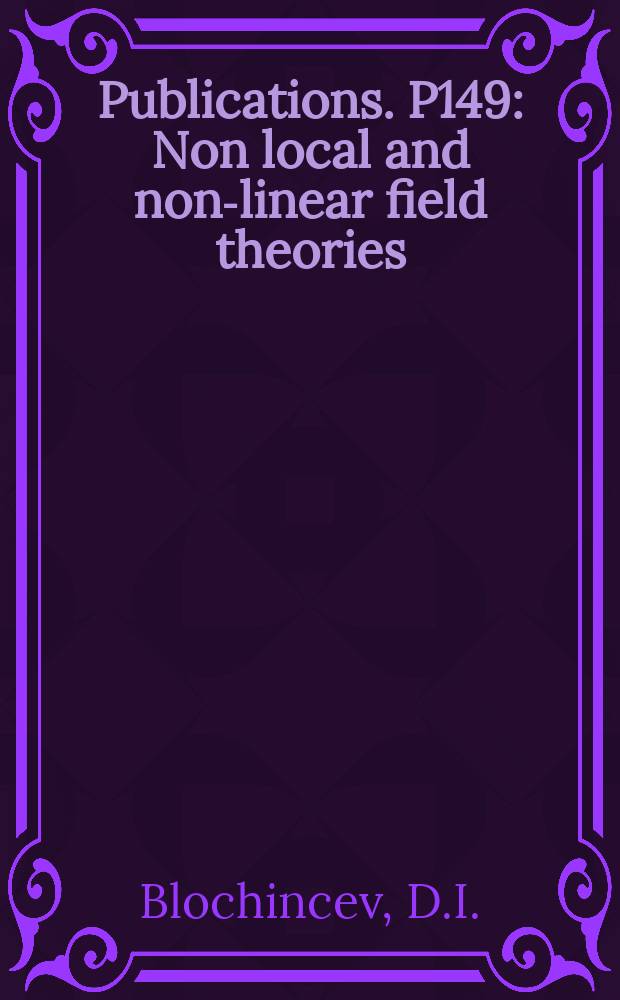 [Publications]. P149 : Non local and non-linear field theories
