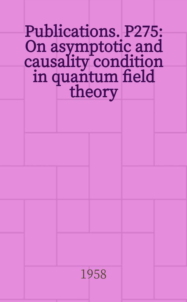 [Publications]. P275 : On asymptotic and causality condition in quantum field theory