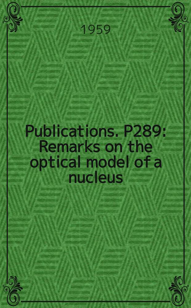 [Publications]. P289 : Remarks on the optical model of a nucleus